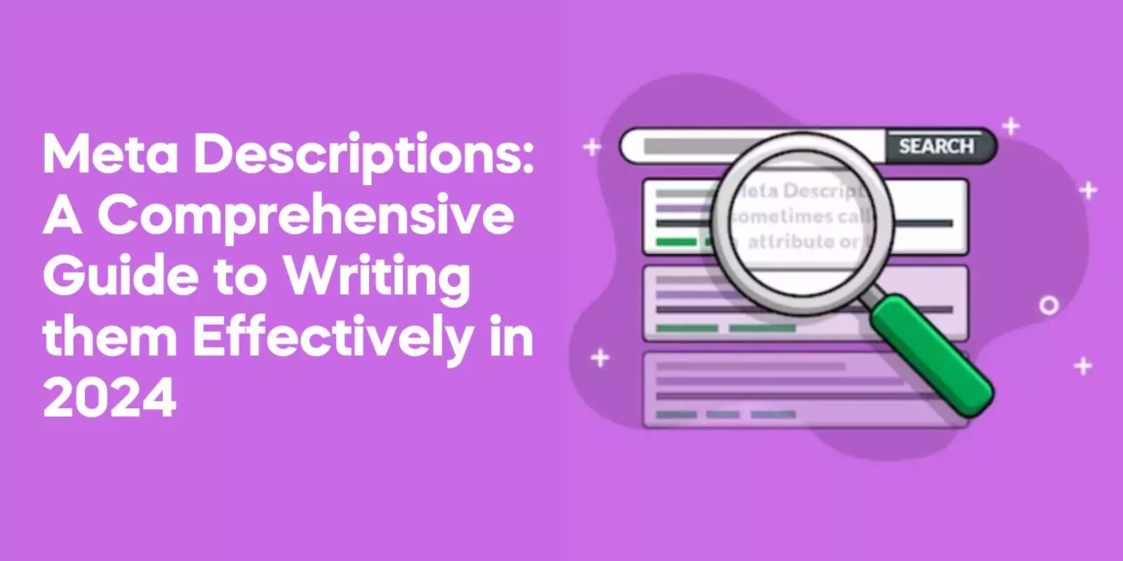 Meta Descriptions A Comprehensive Guide to Writing them Effectively in 2024