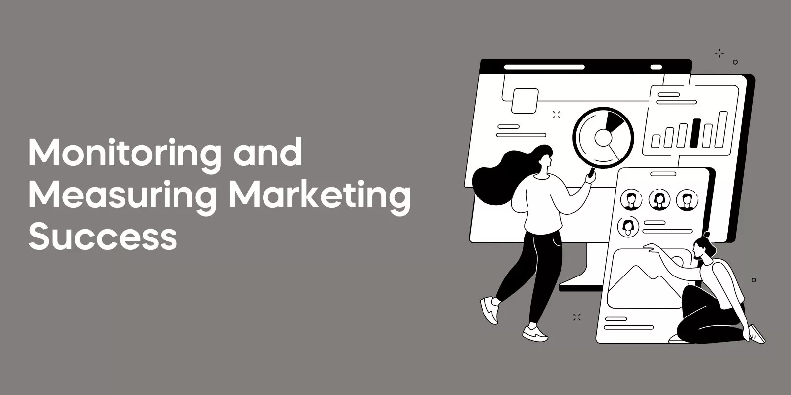 Monitoring and Measuring Marketing Success