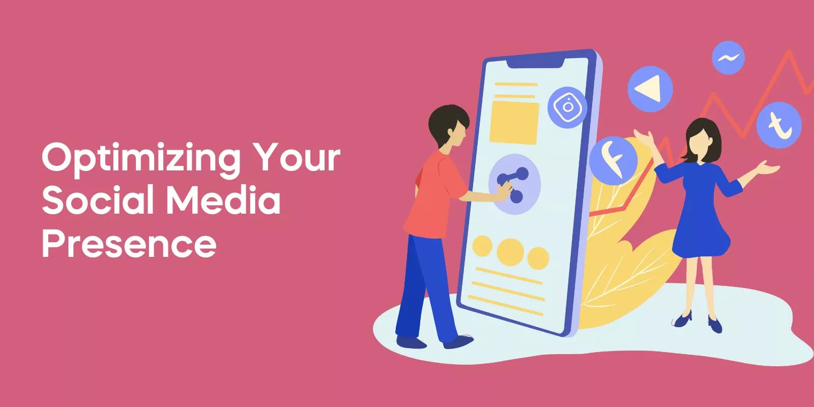 Optimizing Your Social Media Presence