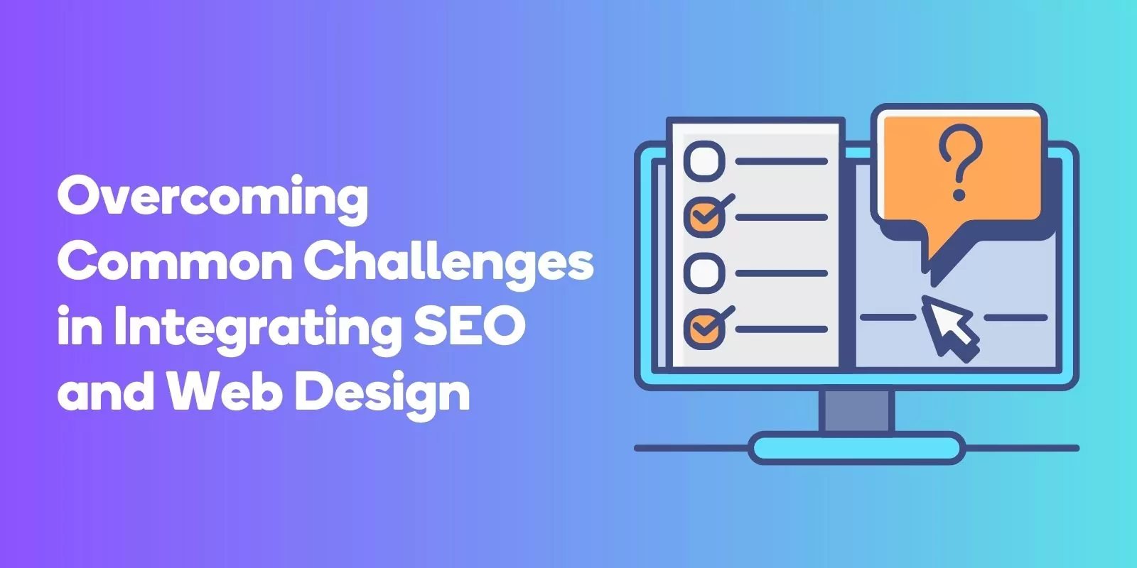 Overcoming Common Challenges in Integrating SEO and Web Design