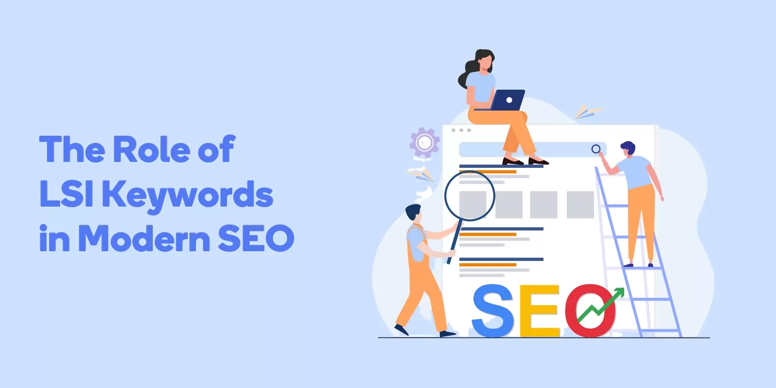 The Role of LSI Keywords in Modern SEO