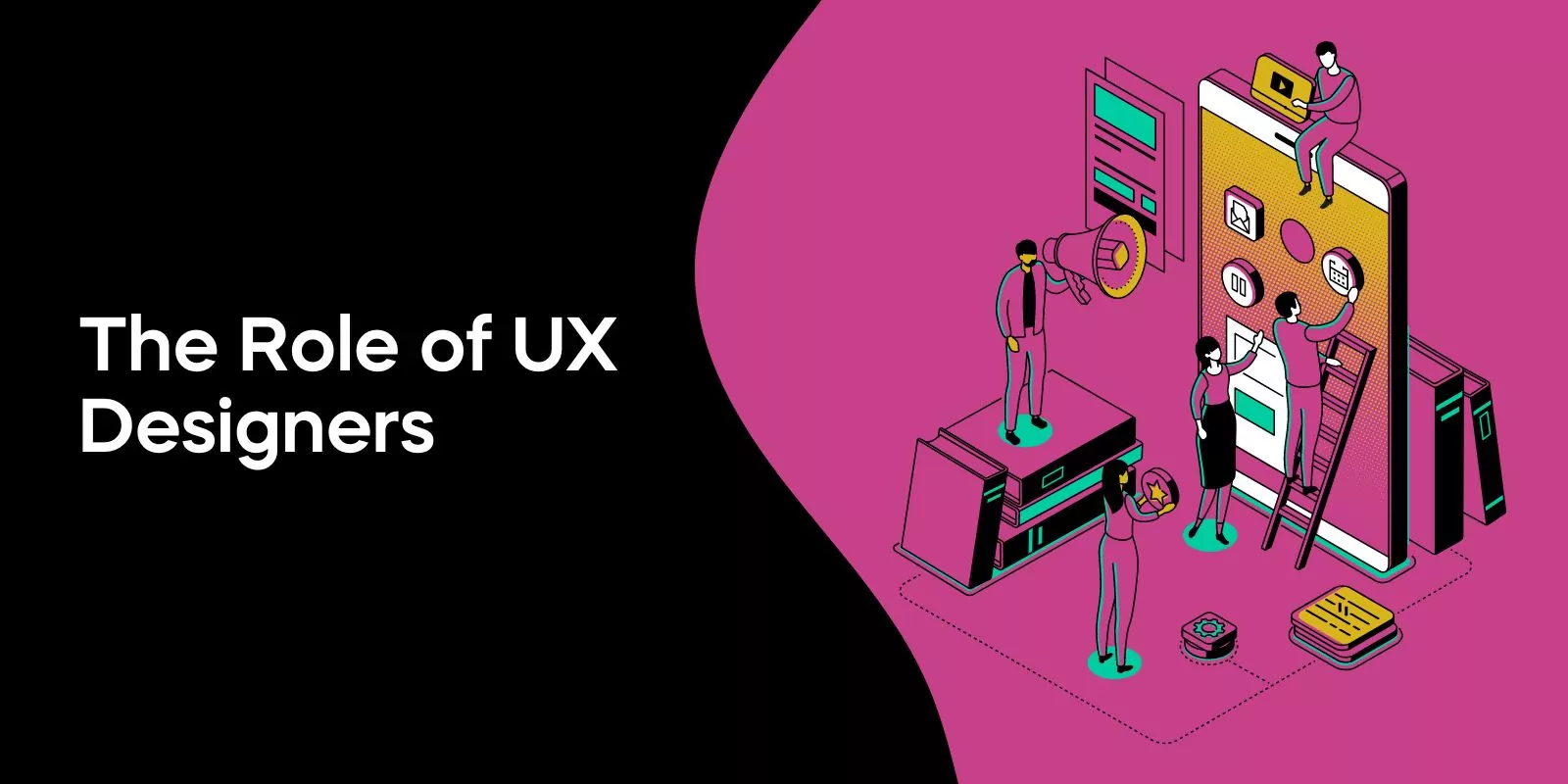 The Role of UX Designers