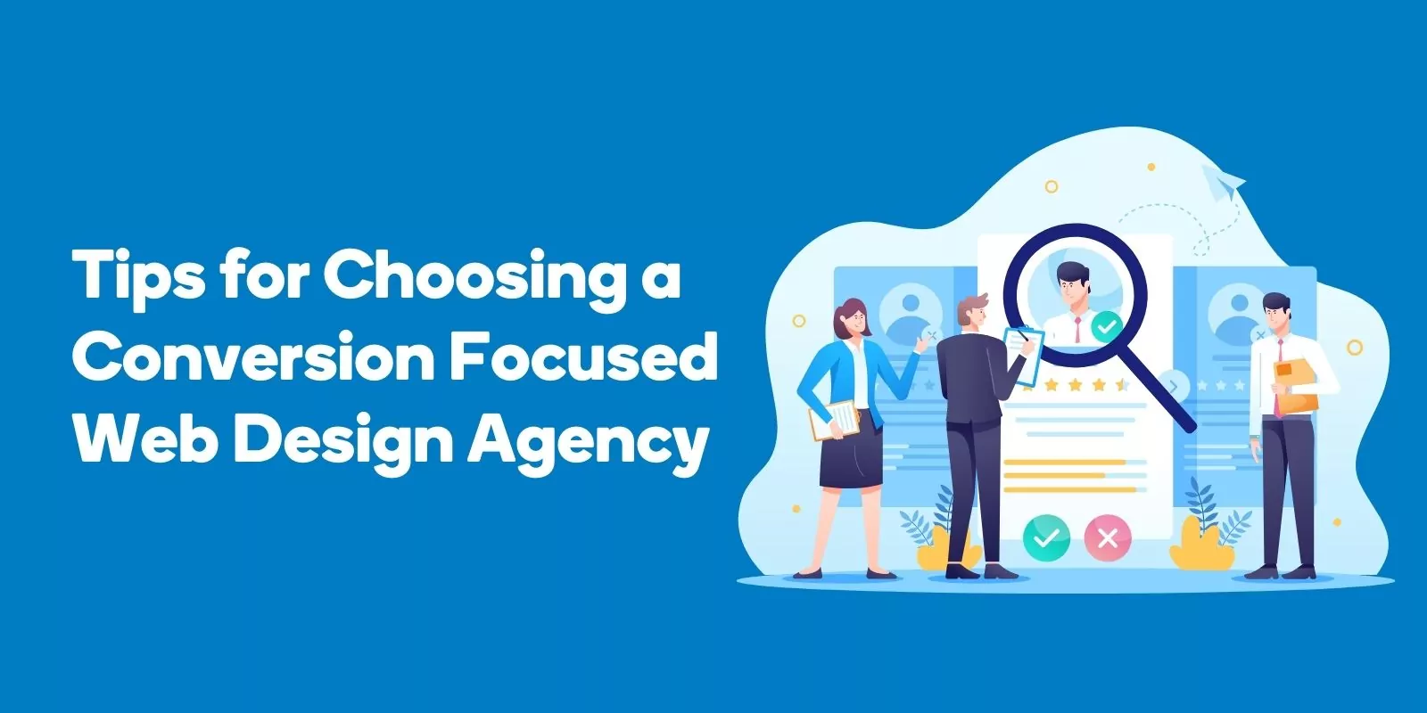 Tips for Choosing a Conversion Focused Web Design Agency