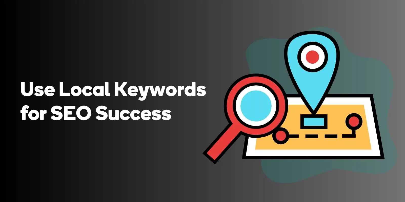 Use Local Keywords for SEO Success