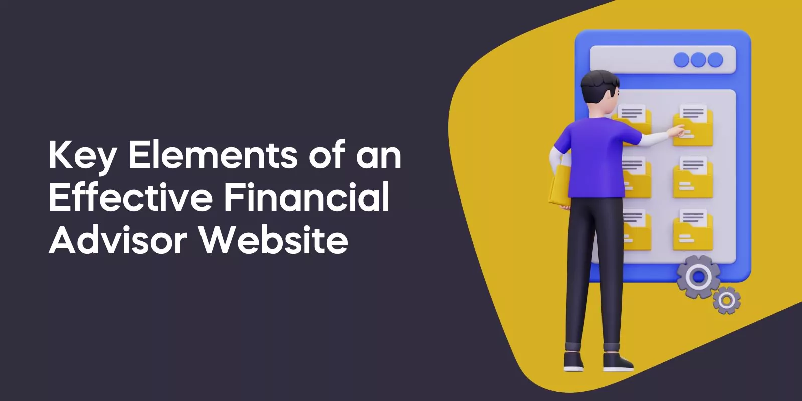 Key Elements of an Effective Financial Advisor Website
