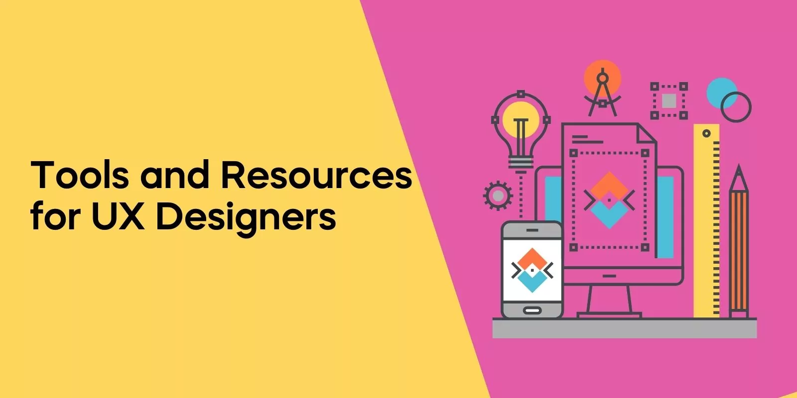 Tools and Resources for UX Designers