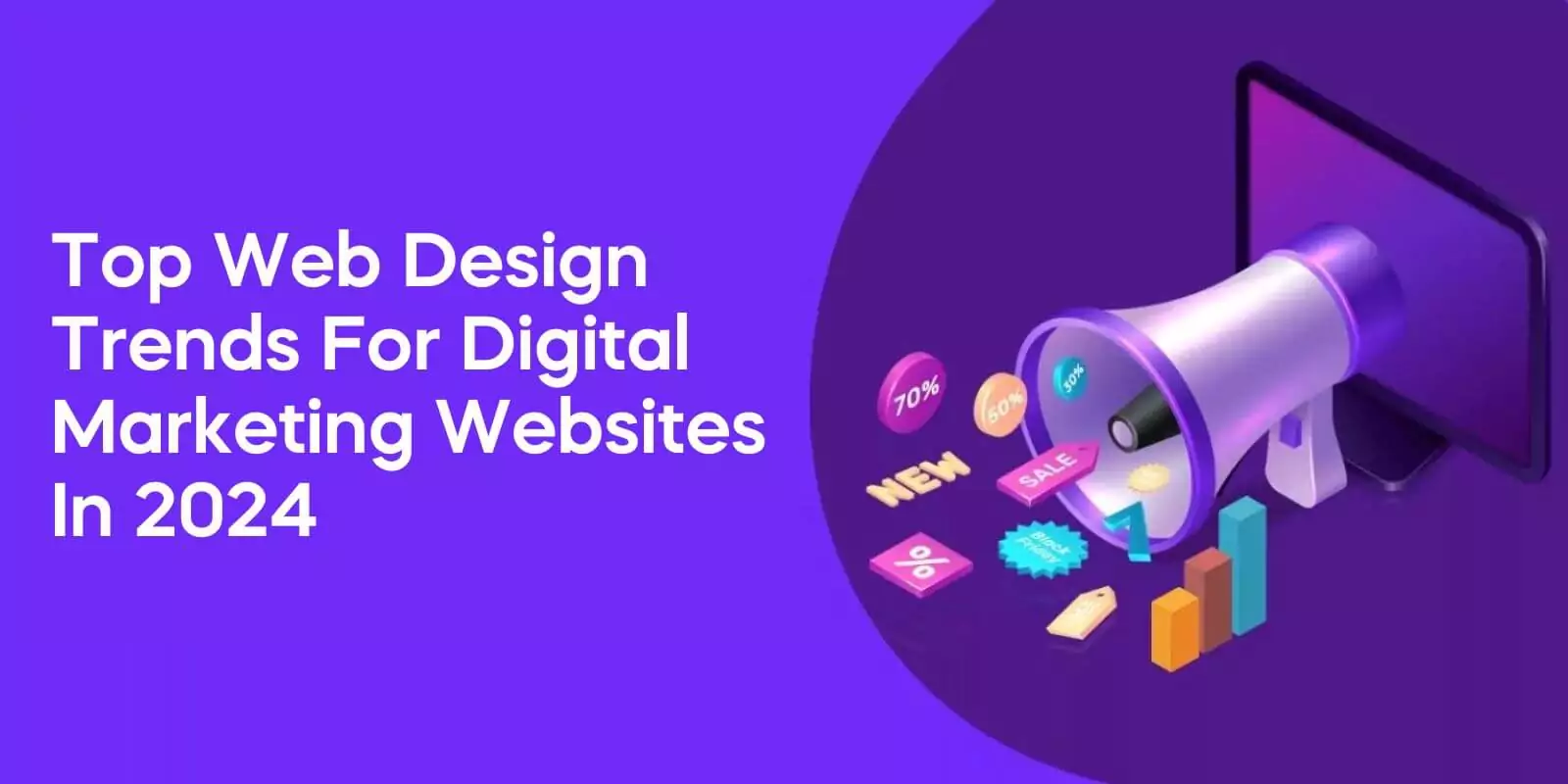 Top Web Design Trends for Digital Marketing Websites in 2024